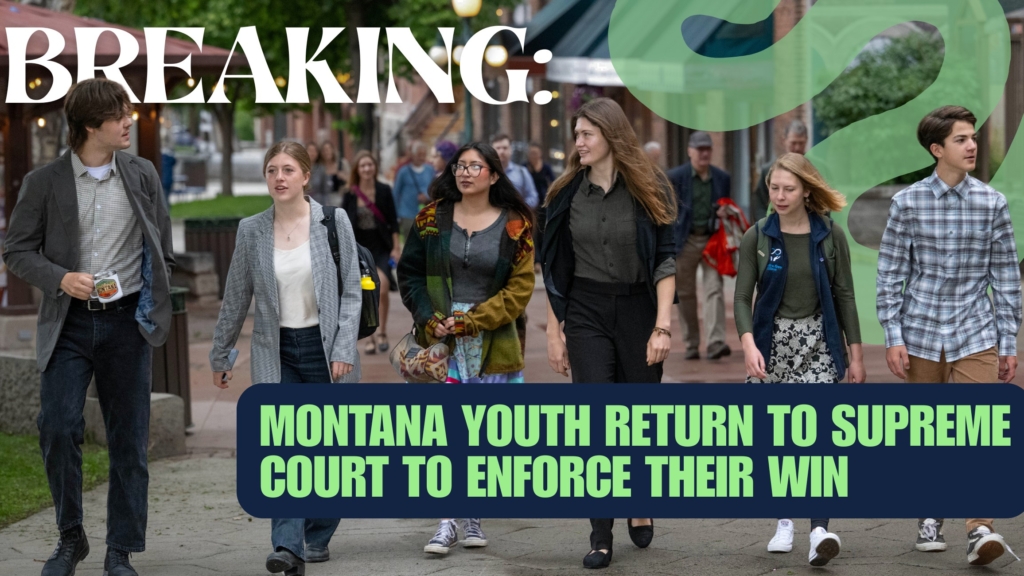 Montana Youth Return to Supreme Court to Enforce Their Win